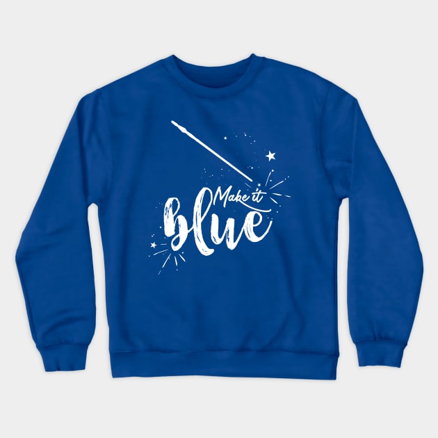 Make It Blue Crewneck Sweatshirt by VirGigiBurns